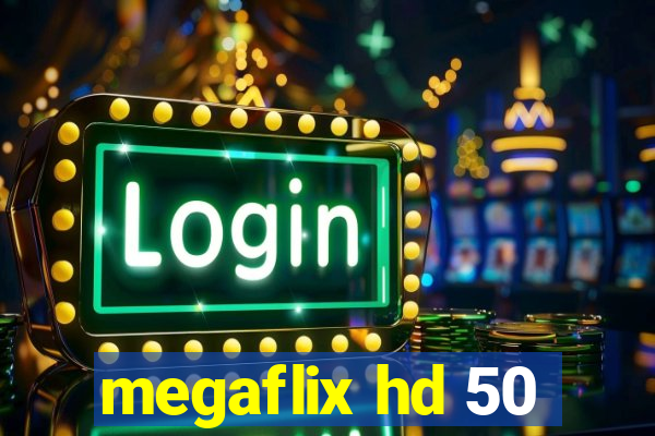 megaflix hd 50